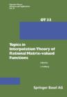 Image for Topics in Interpolation Theory of Rational Matrix-valued Functions