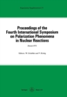 Image for Proceedings of the Fourth International Symposium on Polarization Phenomena in Nuclear Reactions