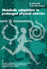 Image for Metabolic Adaptation to Prolonged Physical Exercise: Proceedings of the Second International Symposium On Biochemistry of Exercise Magglingen 1973.