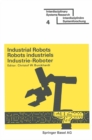 Image for Industrial Robots / Robots Industriels / Industrie-roboter: Proceedings * Comptes Rendus * Tagungsberichte