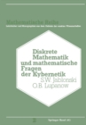 Image for Diskrete Mathematik Und Mathematische Fragen Der Kybernetik