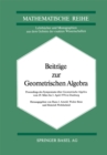 Image for Beitrage Zur Geometrischen Algebra: Proceedings Des Symposiums Uber Geometrische Algebra Vom 29 Marz Bis 3. April 1976 in Duisburg.