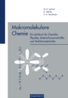 Image for Makromolekulare Chemie: Ein Lehrbuch fur Chemiker, Physiker, Materialwissenschaftler und Verfahrenstechniker.
