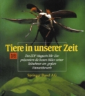 Image for Tiere in unserer Zeit: Das beliebte ZDF-Magazin Tele-Zoo prasentiert die besten Bilder seiner Teilnehmer am groen Fotowettbewerb.