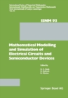 Image for Mathematical Modelling and Simulation of Electrical Circuits and Semiconductor Devices: Proceedings of a Conference Held at the Mathematisches Forschungsinstitut, Oberwolfach, October 30 - November 5, 1988