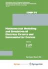 Image for Mathematical Modelling and Simulation of Electrical Circuits and Semiconductor Devices : Proceedings of a Conference held at the Mathematisches Forschungsinstitut, Oberwolfach, October 30 - November 5