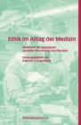 Image for Ethik Im Alltag Der Medizin: Spektrum Der Disziplinen Zwischen Forschung Und Therapie