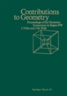 Image for Contributions to Geometry: Proceedings of the Geometry-symposium Held in Singen June 28, 1978 to July 1, 1978.