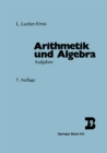 Image for Arithmetik Und Algebra: Aufgaben.