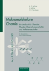 Image for Makromolekulare Chemie: Ein Lehrbuch fur Chemiker, Physiker, Materialwissenschaftler und Verfahrenstechniker