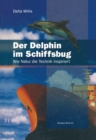 Image for Der Delphin Im Schiffsbug: Wie Natur Die Technik Inspiriert