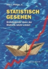 Image for Statistisch Gesehen: Grundlegende Ideen Der Statistik Leicht Erklart