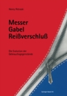 Image for Messer, Gabel, Reissverschluss: Die Evolution der Gebrauchsgegenstande.