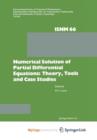 Image for Numerical Solution of Partial Differential Equations: Theory, Tools and Case Studies