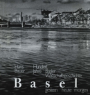 Image for Basel, gestern-heute-morgen: Hundert Jahre Basler Wirtschaftsgeschichte.