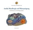 Image for Antike Metallurgie und Munzpragung: Ein Beitrag zur Technikgeschichte
