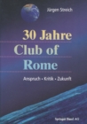 Image for 30 Jahre Club of Rome: Anspruch * Kritik * Zukunft