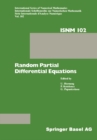 Image for Random Partial Differential Equations: Proceedings of the Conference Held at the Mathematical Research Institute at Oberwolfach, Black Forest, November 19-25, 1989.