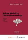 Image for Animal Models in Psychopharmacology