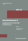 Image for Metallothionein Ii: Proceedings of the Second International Meeting On Metallothionein and Other Low Molecular Weight Metalbinding Proteins Zurich, August 21-24, 1985