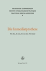 Image for Die Immediatprothese: Theoretische Und Praktische Betrachtungen Praktisches Vorgehen