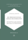 Image for Die Zweidimensionale Laplace-Transformation: Eine Einfuhrung in Ihre Anwendung zur Losung von Randwertproblemen Nebst Tabellen von Korrespondenzen