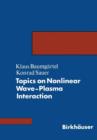 Image for Topics on Nonlinear Wave-Plasma Interaction