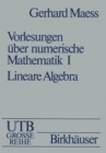 Image for Vorlesungen Uber Numerische Mathematik: I. Lineare Algebra.