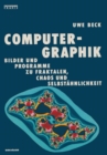 Image for Computer-Graphik: Bilder und Programme zu Fraktalen, Chaos und Selbstahnlichkeit.