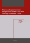 Image for Pharmacological Sciences: Perspectives for Research and Therapy in the Late 1990s: Perspectives for Research and Therapy in the Late 1990s