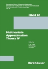 Image for Multivariate Approximation Theory Iv: Proceedings of the Conference at the Mathematical Research Institute at Oberwolfach, Black Forest, February 12-18, 1989.