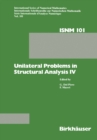 Image for Unilateral Problems in Structural Analysis Iv: Proceedings of the Fourth Meeting On Unilateral Problems in Structural Analysis, Capri, June 14-16, 1989