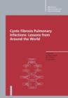 Image for Cystic Fibrosis Pulmonary Infections: Lessons from Around the World