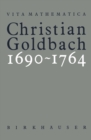 Image for Christian Goldbach 1690-1764