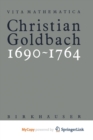 Image for Christian Goldbach 1690-1764