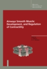 Image for Airways Smooth Muscle: Development, and Regulation of Contractility: Development and Regulation of Contractility