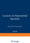 Image for Lectures on Hyponormal Operators