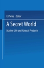 Image for Secret World: Natural Products of Marine Life
