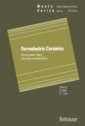 Image for Ferroelectric Ceramics: Tutorial Reviews, Theory, Processing, and Applications.