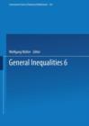 Image for General Inequalities 6 : 6th International Conference on General Inequalities, Oberwolfach, Dec. 9–15, 1990