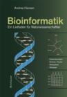 Image for Bioinformatik: Ein Leitfaden fur Naturwissenschaftler