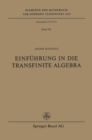 Image for Einfuhrung in die Transfinite Algebra