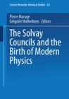 Image for Solvay Councils and the Birth of Modern Physics : 22