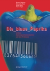 Image for Die Blaue Paprika: Globale Nahrungsmittelproduktion Auf Dem Prufstand