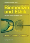 Image for Biomedizin und Ethik: Praxis - Recht - Moral
