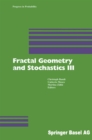 Image for Fractal Geometry and Stochastics Iii