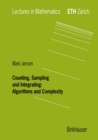Image for Counting, Sampling and Integrating: Algorithms and Complexity