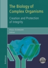 Image for Biology of Complex Organisms: Creation and Protection of Integrity