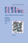 Image for Polymer and Cell Dynamics: Multiscale Modelling and Numerical Simulations