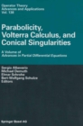 Image for Parabolicity, Volterra Calculus, and Conical Singularities: A Volume of Advances in Partial Differential Equations